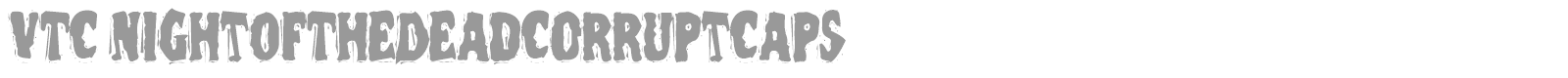 VTC Night Of The Dead Corrupt font preview
